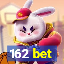 162 bet